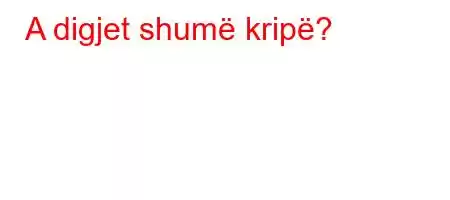 A digjet shumë kripë?