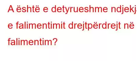 A është e detyrueshme ndjekja e falimentimit drejtpërdrejt në falimentim?