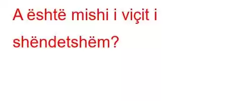 A është mishi i viçit i shëndetshëm?