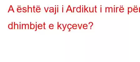 A është vaji i Ardikut i mirë për dhimbjet e kyçeve