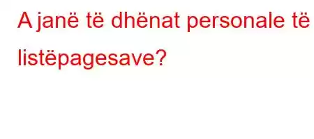 A janë të dhënat personale të listëpagesave?