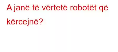 A janë të vërtetë robotët që kërcejnë?