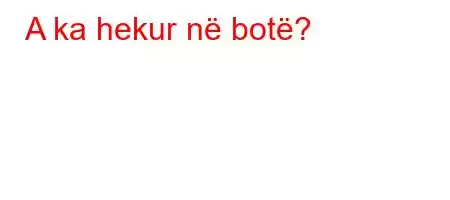 A ka hekur në botë