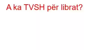 A ka TVSH për librat?