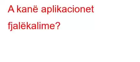 A kanë aplikacionet fjalëkalime?