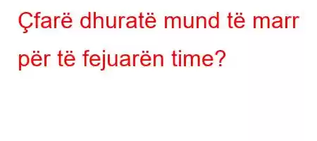 Çfarë dhuratë mund të marr për të fejuarën time?