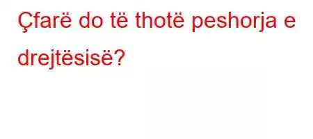 Çfarë do të thotë peshorja e drejtësisë?