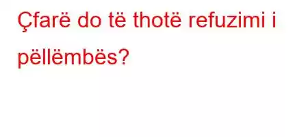 Çfarë do të thotë refuzimi i pëllëmbës?