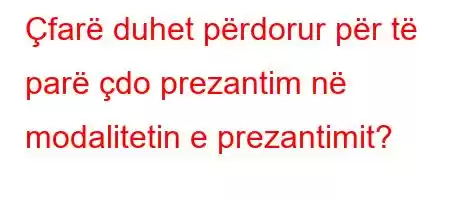 Çfarë duhet përdorur për të parë çdo prezantim në modalitetin e prezantimit