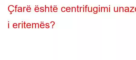 Çfarë është centrifugimi unazor i eritemës