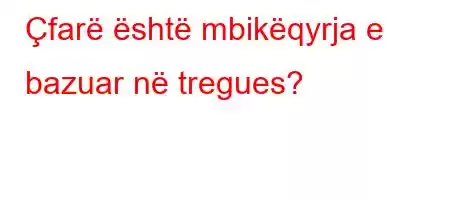 Çfarë është mbikëqyrja e bazuar në tregues?