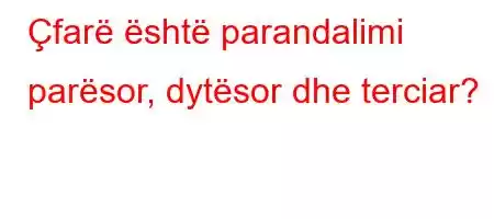 Çfarë është parandalimi parësor, dytësor dhe terciar?