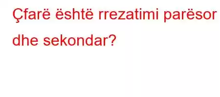 Çfarë është rrezatimi parësor dhe sekondar