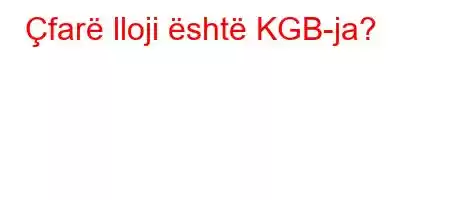 Çfarë lloji është KGB-ja?