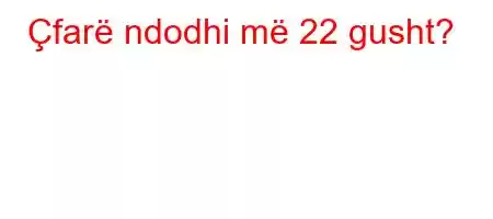 Çfarë ndodhi më 22 gusht?