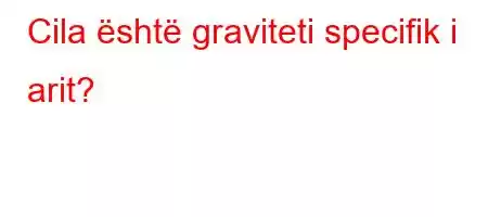 Cila është graviteti specifik i arit