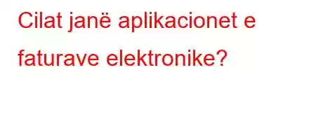 Cilat janë aplikacionet e faturave elektronike