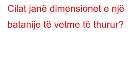 Cilat janë dimensionet e një batanije të vetme të thurur?