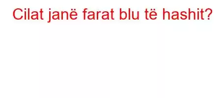 Cilat janë farat blu të hashit