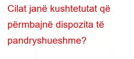 Cilat janë kushtetutat që përmbajnë dispozita të pandryshueshme