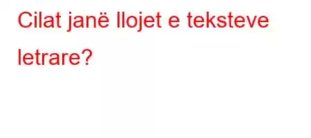 Cilat janë llojet e teksteve letrare?