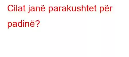 Cilat janë parakushtet për padinë?