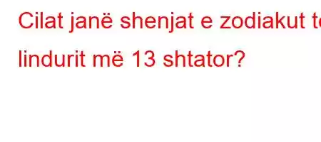 Cilat janë shenjat e zodiakut të lindurit më 13 shtator?