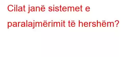 Cilat janë sistemet e paralajmërimit të hershëm?