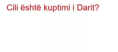 Cili është kuptimi i Darit?