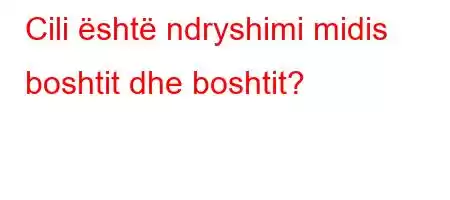 Cili është ndryshimi midis boshtit dhe boshtit?