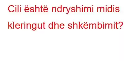 Cili është ndryshimi midis kleringut dhe shkëmbimit?