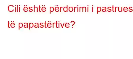 Cili është përdorimi i pastruesit të papastërtive?