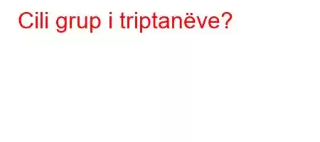 Cili grup i triptanëve