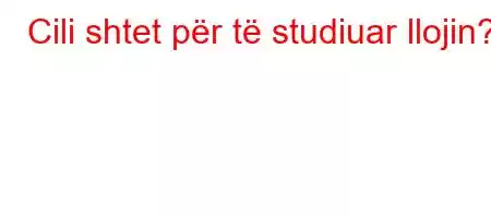 Cili shtet për të studiuar llojin