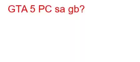 GTA 5 PC sa gb