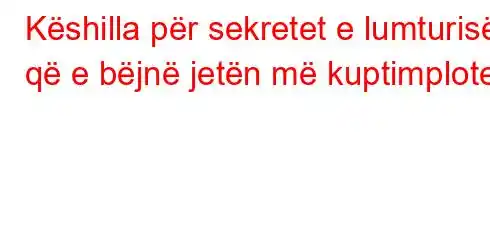 Këshilla për sekretet e lumturisë që e bëjnë jetën më kuptimplote