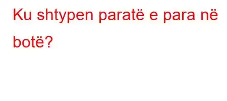 Ku shtypen paratë e para në botë