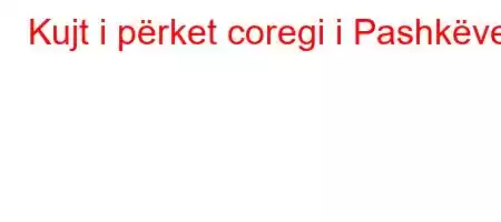 Kujt i përket coregi i Pashkëve?