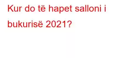 Kur do të hapet salloni i bukurisë 2021