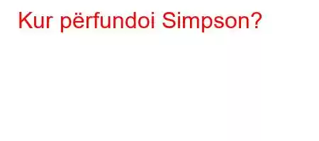 Kur përfundoi Simpson?