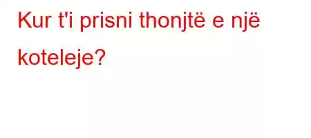 Kur t'i prisni thonjtë e një koteleje?