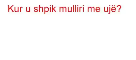 Kur u shpik mulliri me ujë?