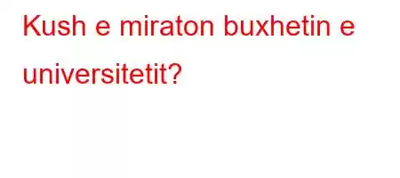 Kush e miraton buxhetin e universitetit?