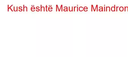 Kush është Maurice Maindron