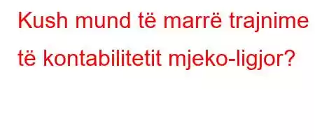 Kush mund të marrë trajnime të kontabilitetit mjeko-ligjor?