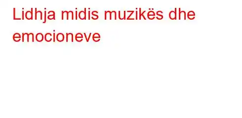 Lidhja midis muzikës dhe emocioneve