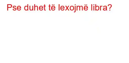 Pse duhet të lexojmë libra?