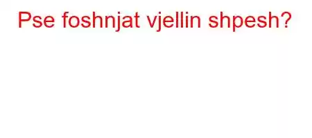 Pse foshnjat vjellin shpesh?