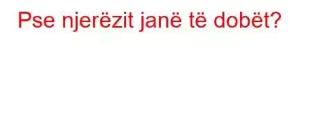 Pse njerëzit janë të dobët?