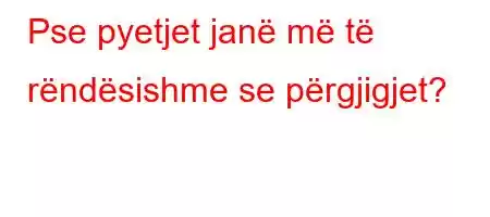 Pse pyetjet janë më të rëndësishme se përgjigjet?